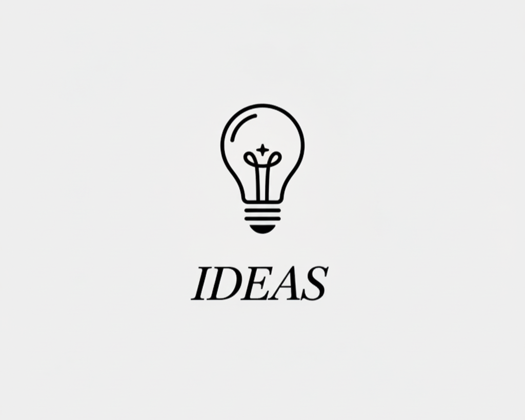 Ideas